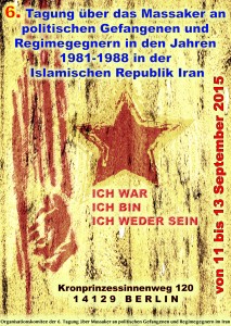 پوستر ششمین گردهمایی سراسری درباره کشتار زندانیان سیاسی ایران (11 تا 13 سپتامبر- برلین)